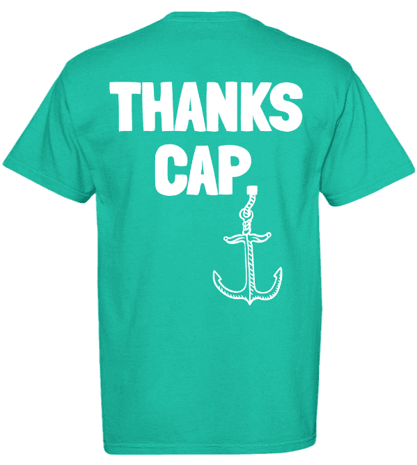 Thanks Cap. T-Shirt